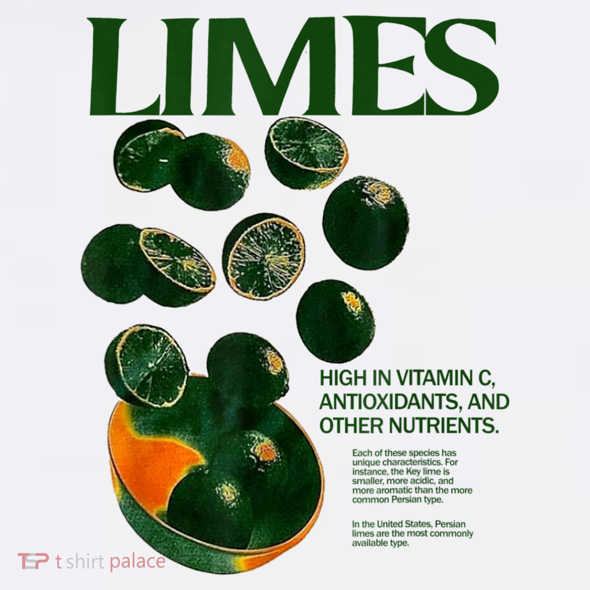 Limes Funny High In Vitamin C Antioxidants Other Nutrients T-Shirt