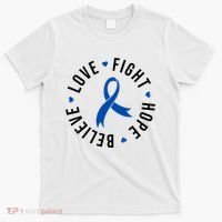 Love Fight Hope And Believe Colon Cancer Awareness T-Shirt thumb 0