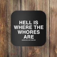 Linda Finegold Hell Is Where The Whores Are Coaster thumb 0