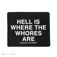 Linda Finegold Hell Is Where The Whores Are Mousepad thumb 0
