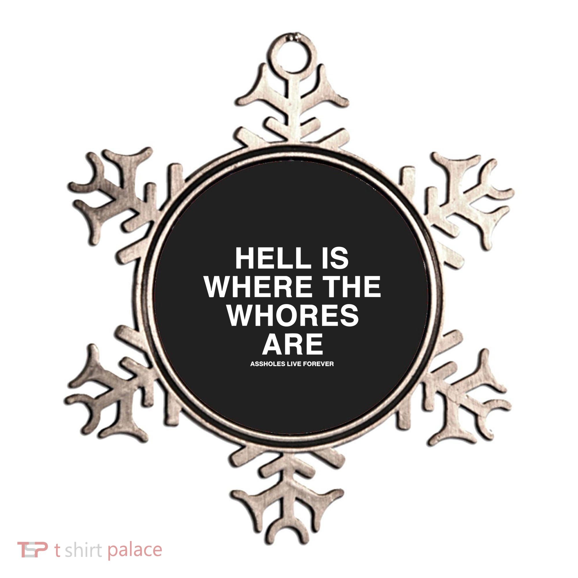 Linda Finegold Hell Is Where The Whores Are Ornament