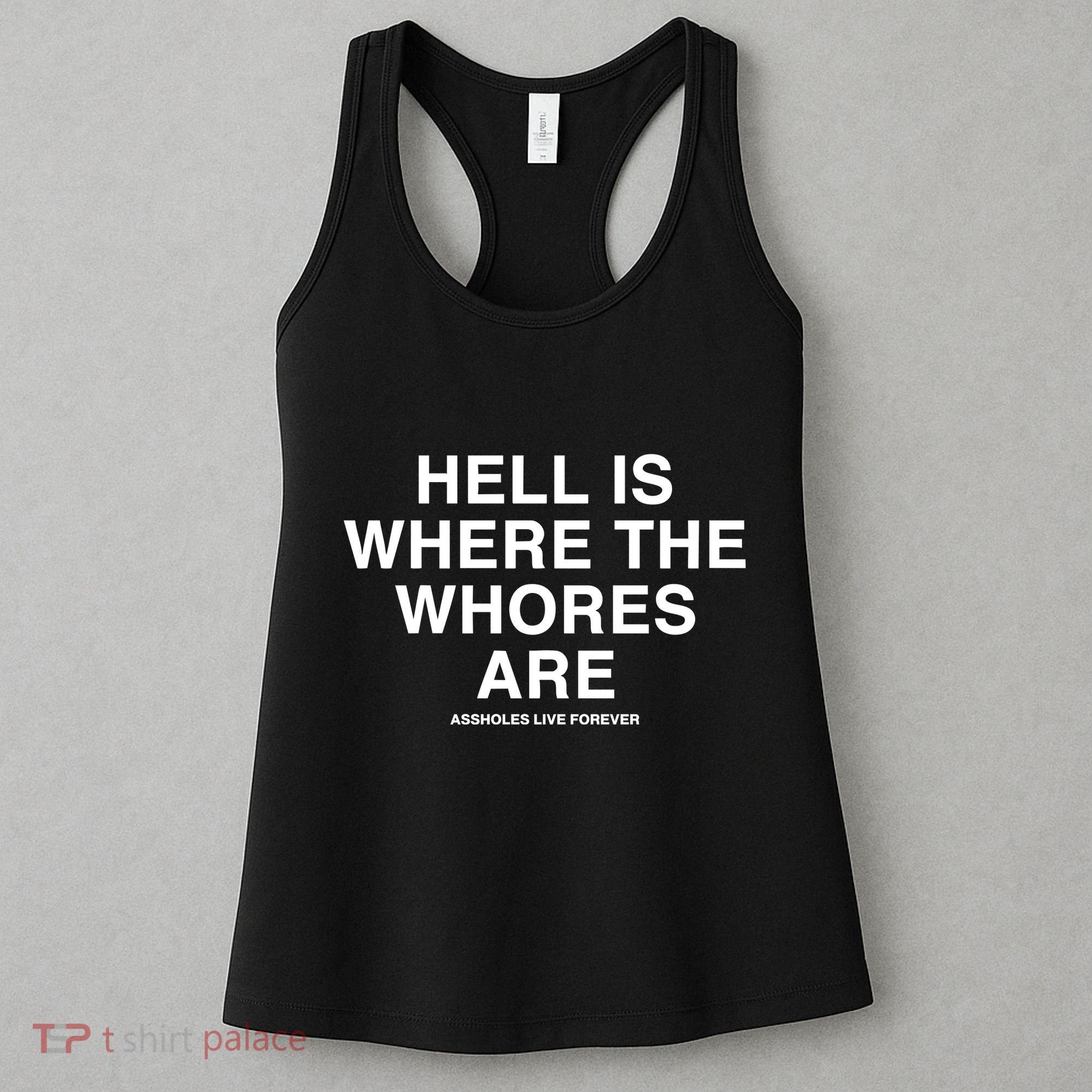 Linda Finegold Hell Is Where The Whores Are Women's Tank Top