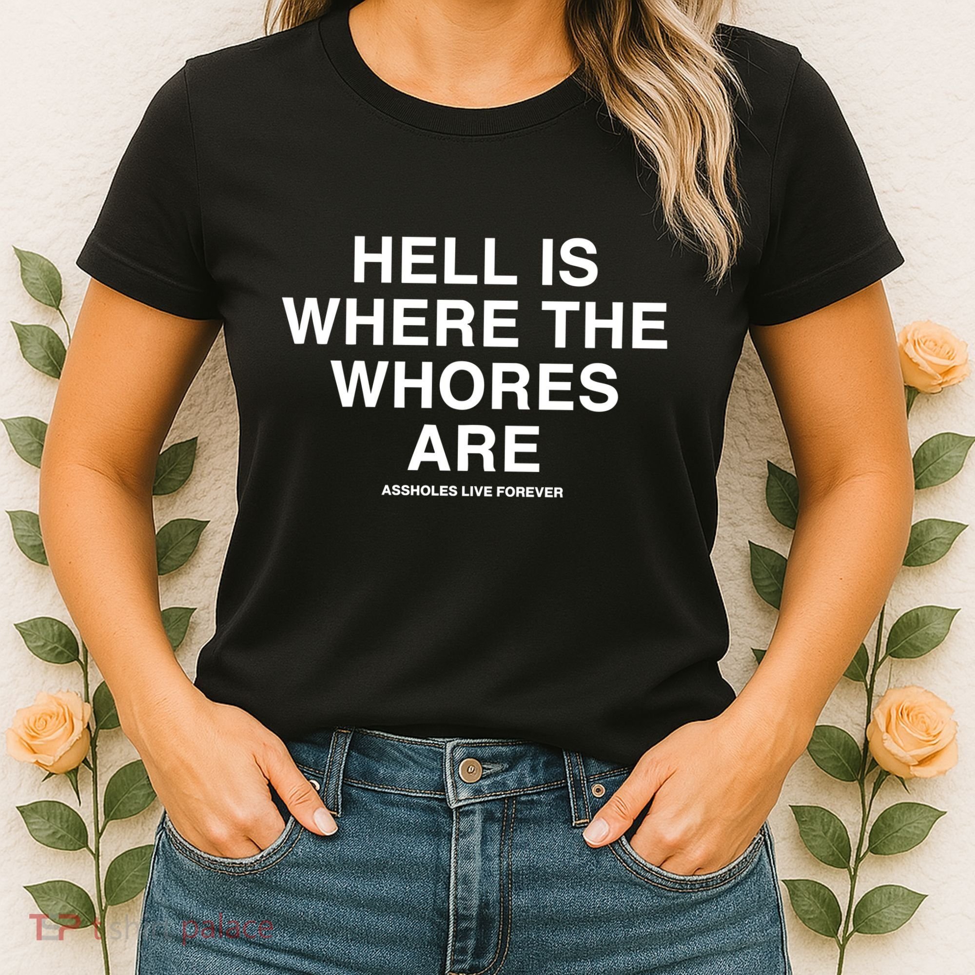 Linda Finegold Hell Is Where The Whores Are Women's T-Shirt