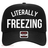Literally Freezing I Am Literally Freezing Cold Gift Hat thumb 0