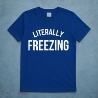 Literally Freezing I Am Literally Freezing Cold Gift T-Shirt thumb 5