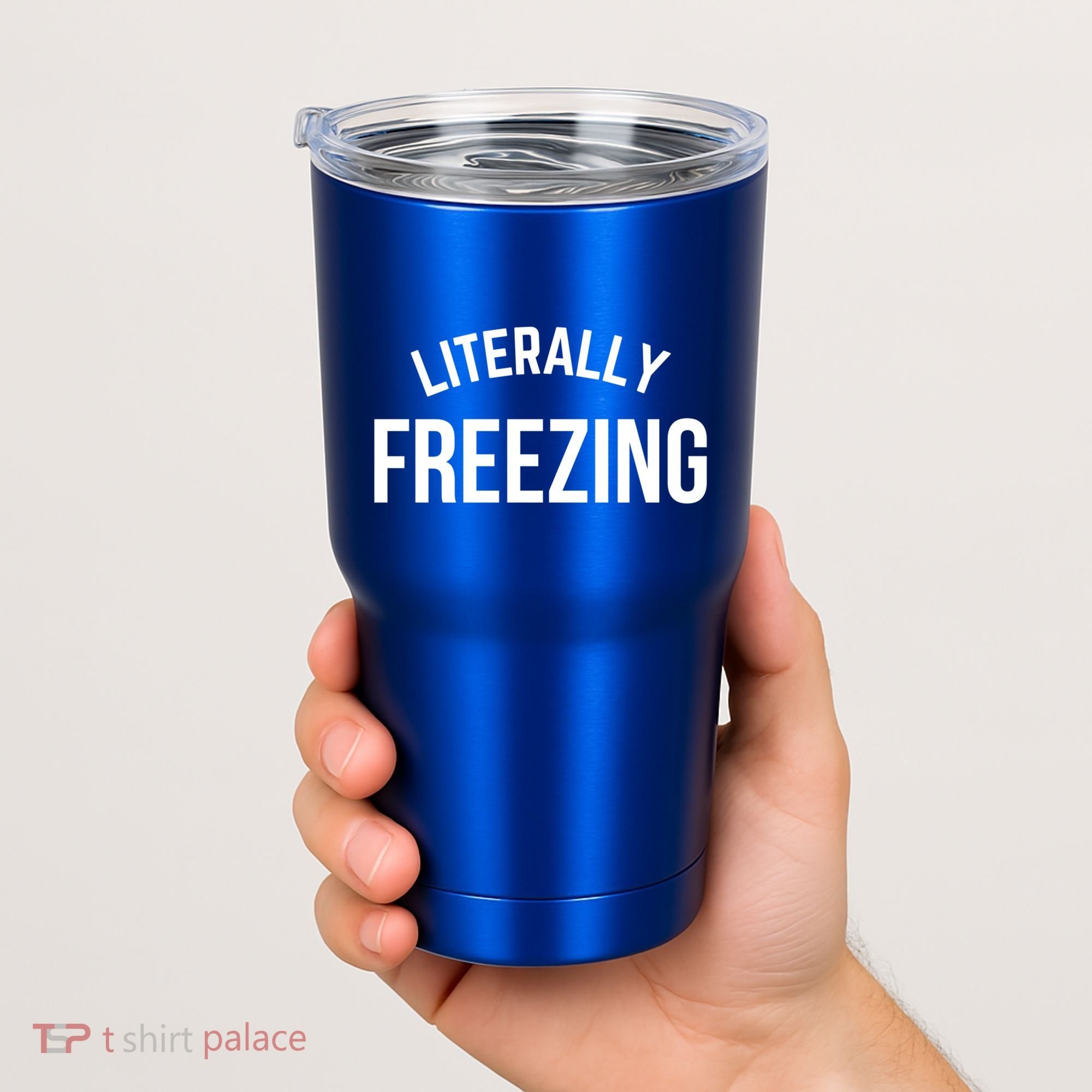 Literally Freezing I Am Literally Freezing Cold Gift Tumbler