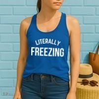 Literally Freezing I Am Literally Freezing Cold Gift Women's Tank Top thumb 2