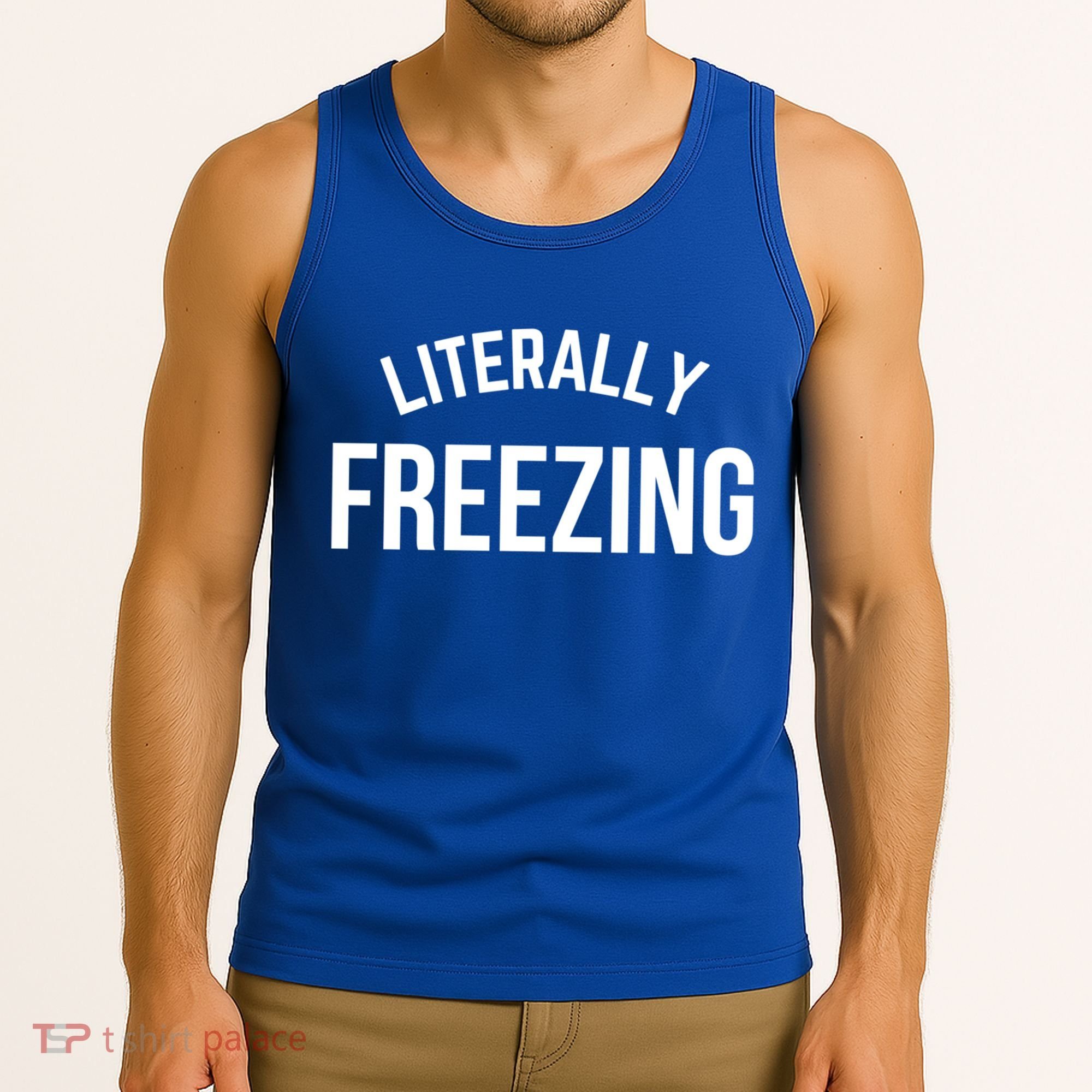 Literally Freezing I Am Literally Freezing Cold Gift Tank Top
