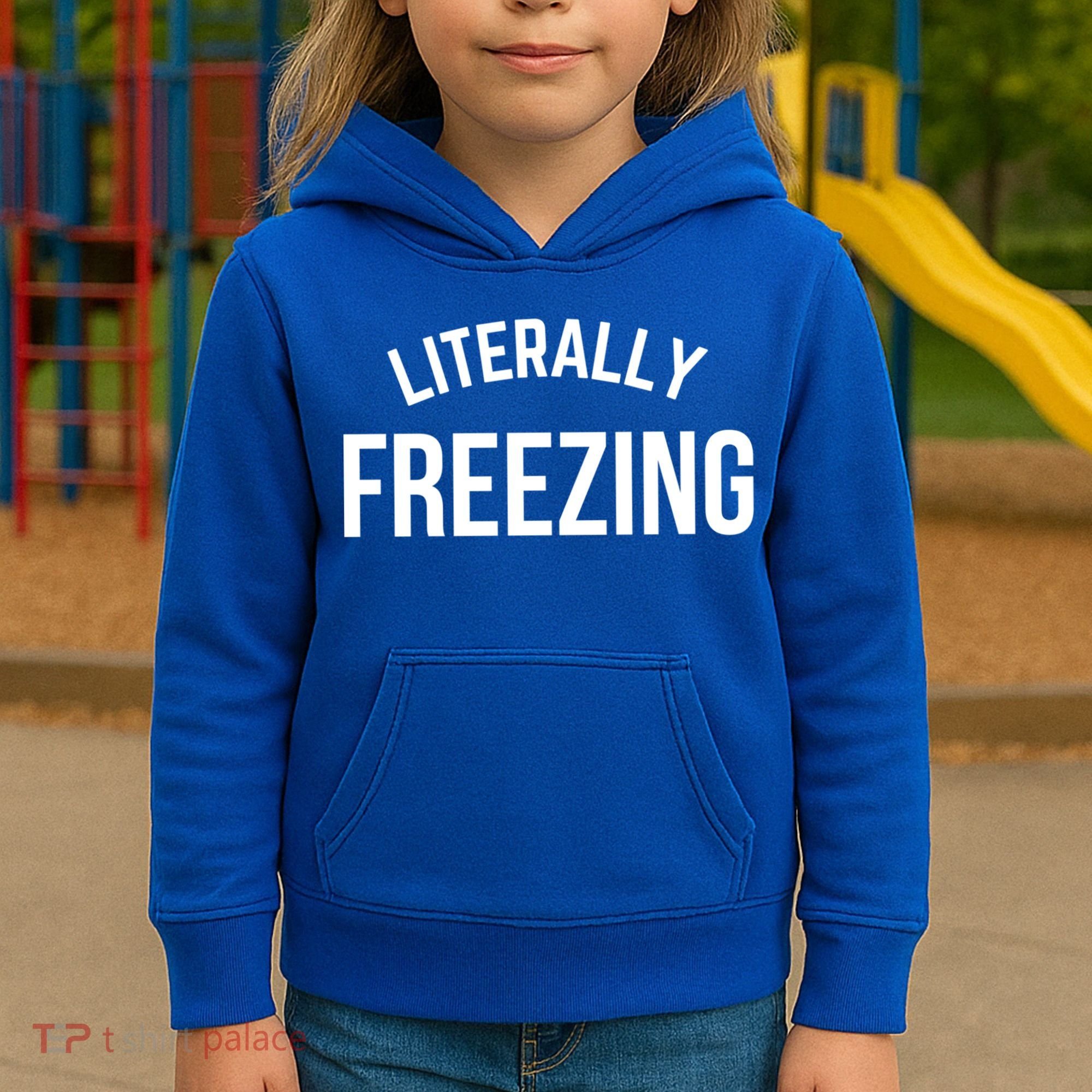 Literally Freezing I Am Literally Freezing Cold Gift Kids Hoodie