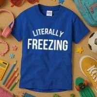 Literally Freezing I Am Literally Freezing Cold Gift Kids T-Shirt thumb 3