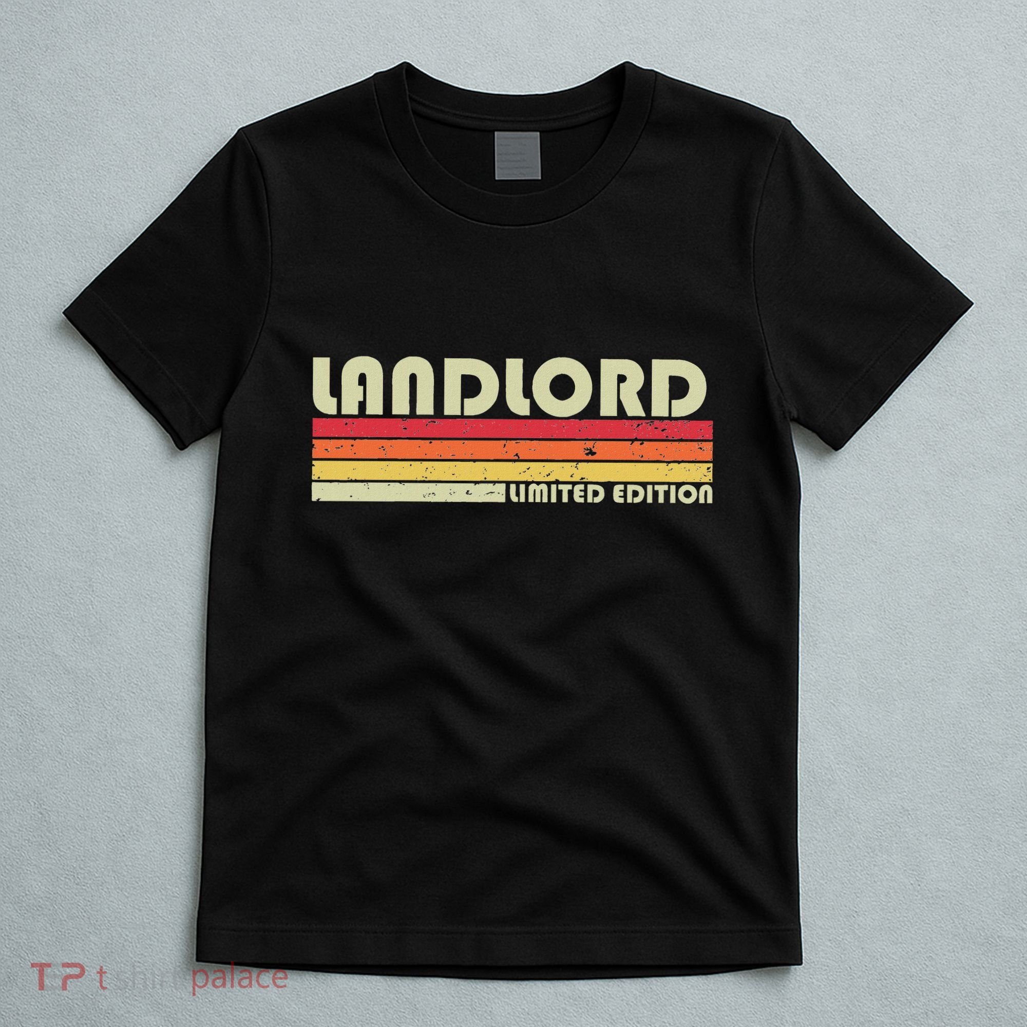 Landlord Funny Job Title Profession Birthday Worker Idea T-Shirt