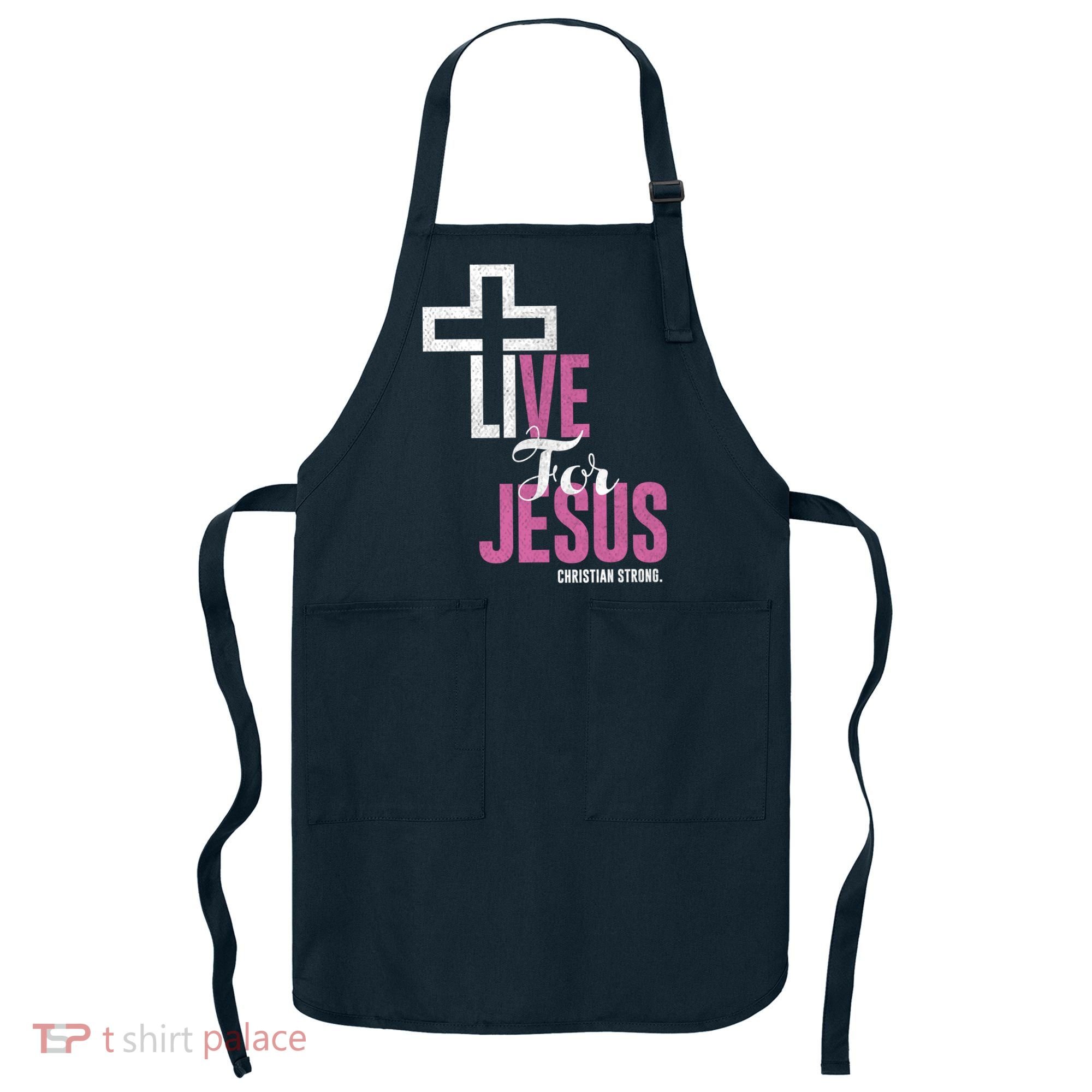 Live For Jesus Christian Bible Religious Apron