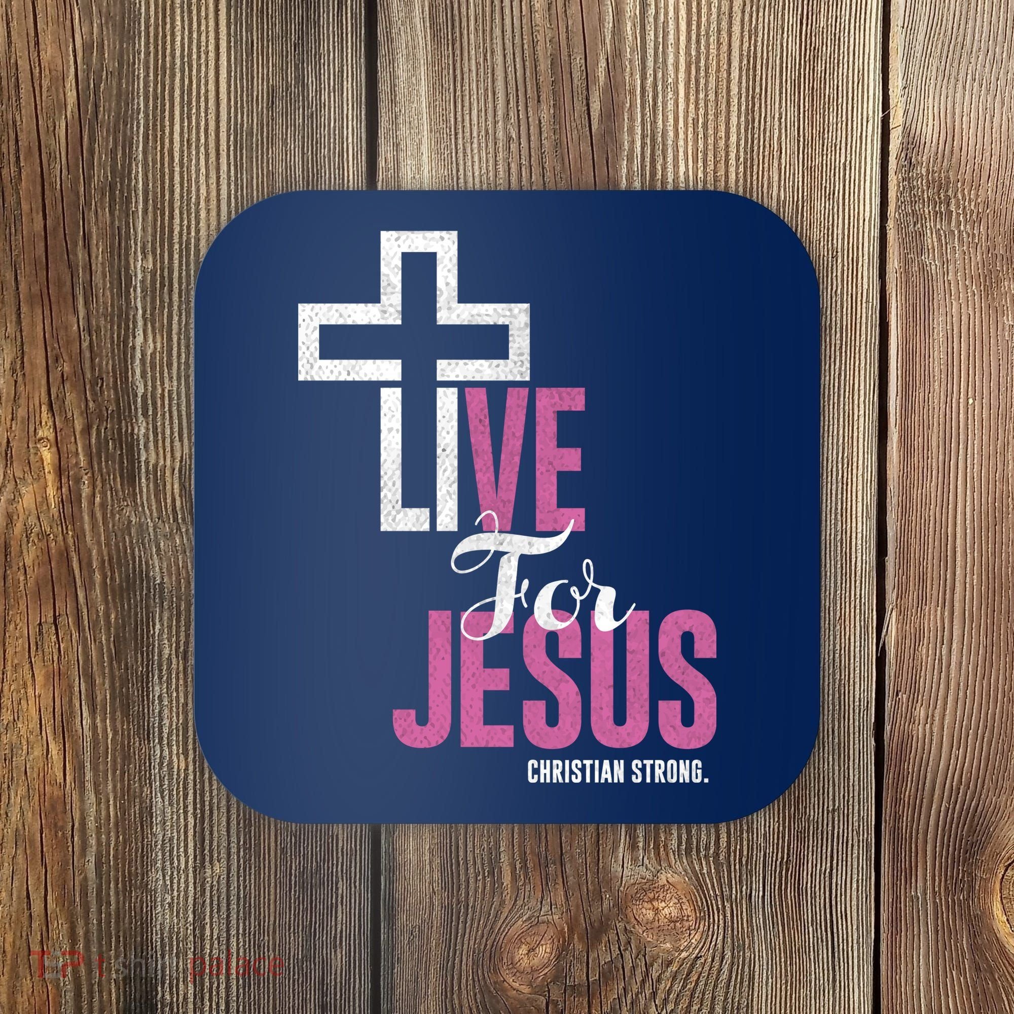Live For Jesus Christian Bible Religious Coaster
