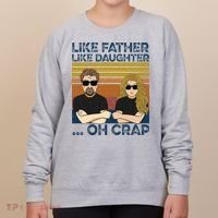 Like Father Like Daughter Oh Crap Women's Sweatshirt thumb 0