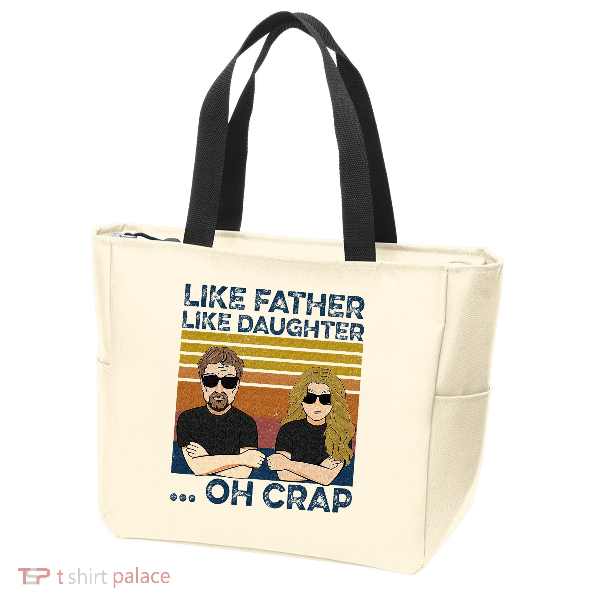 Like Father Like Daughter Oh Crap Tote Bag