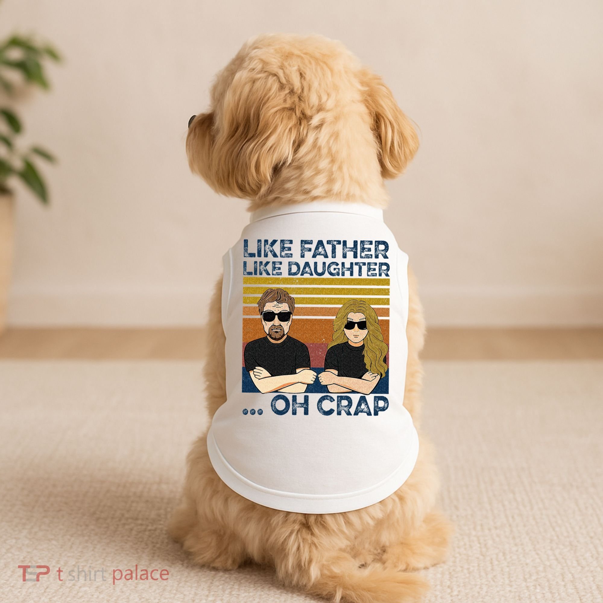 Like Father Like Daughter Oh Crap Doggie Tank