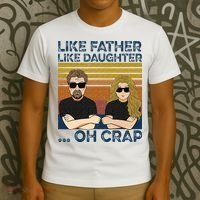 Like Father Like Daughter Oh Crap T-Shirt thumb 3