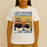 Like Father Like Daughter Oh Crap T-Shirt thumb 4