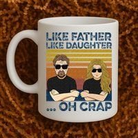 Like Father Like Daughter Oh Crap Coffee Mug thumb 2