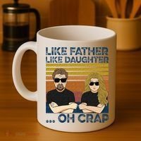 Like Father Like Daughter Oh Crap Coffee Mug thumb 4