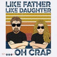 Like Father Like Daughter Oh Crap Women's Hoodie thumb 2