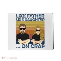 Like Father Like Daughter Oh Crap Mousepad thumb 0