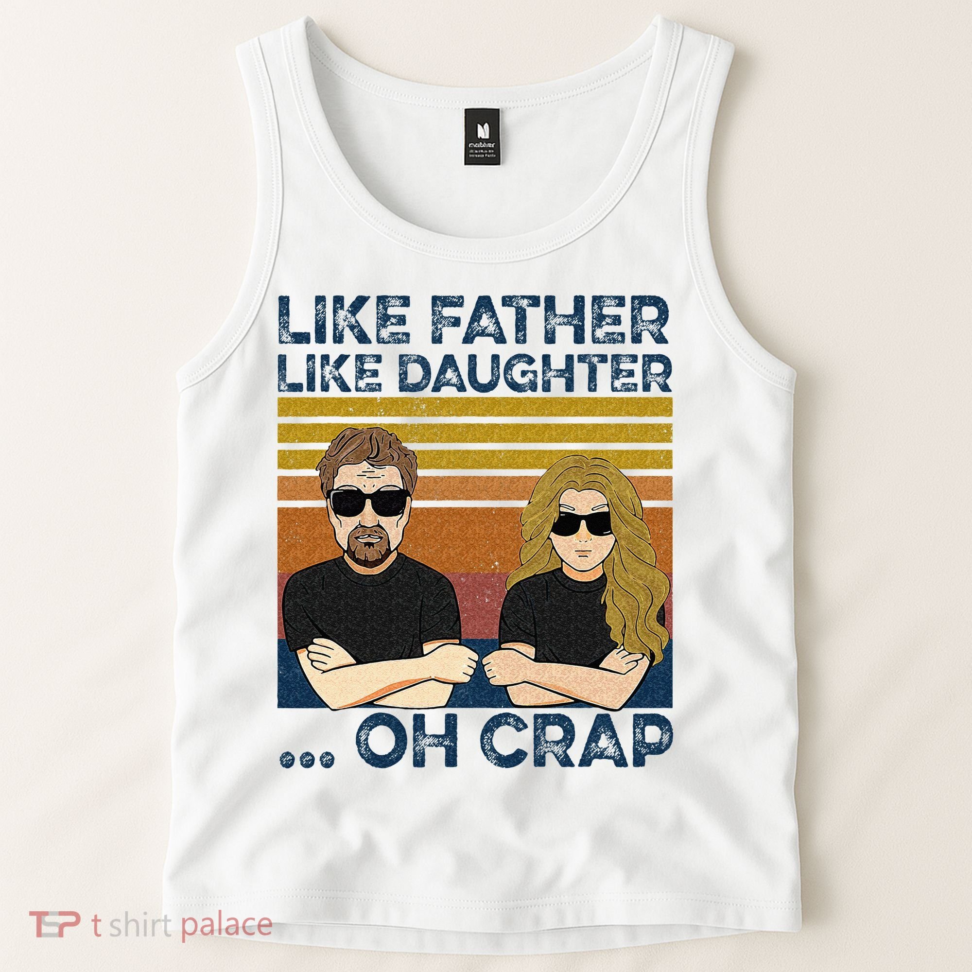 Like Father Like Daughter Oh Crap Tank Top