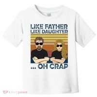 Like Father Like Daughter Oh Crap Toddler T-Shirt thumb 0