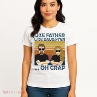 Like Father Like Daughter Oh Crap Women's T-Shirt thumb 4