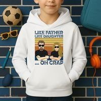 Like Father Like Daughter Oh Crap Kids Hoodie thumb 2