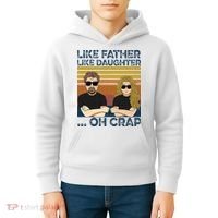 Like Father Like Daughter Oh Crap Kids Hoodie thumb 4