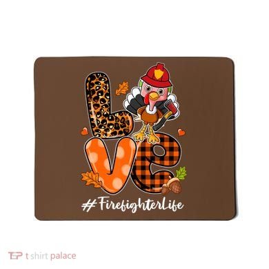Love Firefighter Leopard Turkey Fall Thanksgiving Mousepad