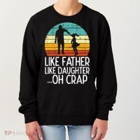 Like Father Like Daughter Oh Crap Retro Fathers Day Dad Papa Women's Sweatshirt thumb 0