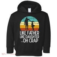 Like Father Like Daughter Oh Crap Retro Fathers Day Dad Papa Toddler Hoodie thumb 0