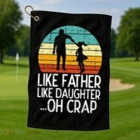 Like Father Like Daughter Oh Crap Retro Fathers Day Dad Papa Golf Towel thumb 1