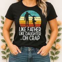 Like Father Like Daughter Oh Crap Retro Fathers Day Dad Papa Women's T-Shirt thumb 2