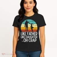 Like Father Like Daughter Oh Crap Retro Fathers Day Dad Papa Women's T-Shirt thumb 4