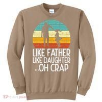 Like Father Like Daughter Oh Crap Retro Fathers Day Dad Papa Sweatshirt thumb 0