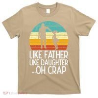 Like Father Like Daughter Oh Crap Retro Fathers Day Dad Papa T-Shirt thumb 0