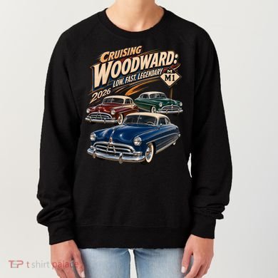 Low Fast Legendary 2026 Cruising Woodward Ave M1 Women's Sweatshirt