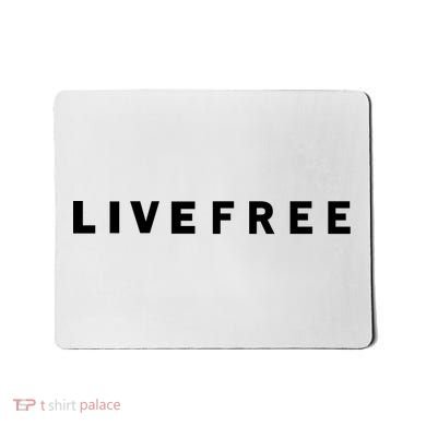 Live Free Mousepad