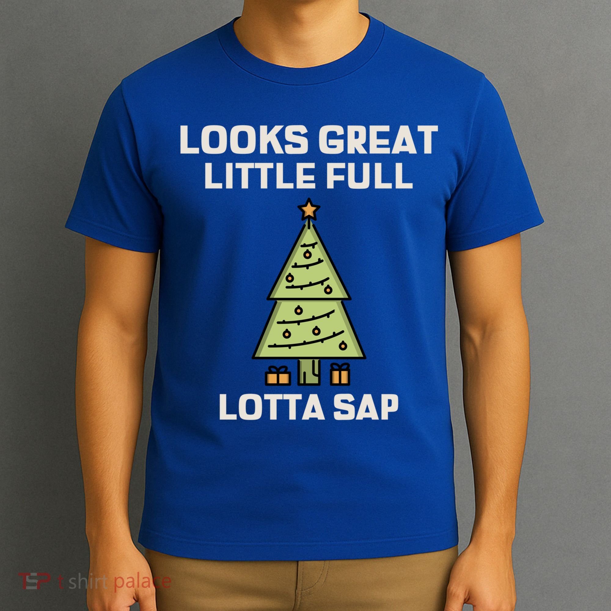 Little Full Lotta Sap Gift Christmas Vacation Funny Xmas Funny Gift T-Shirt