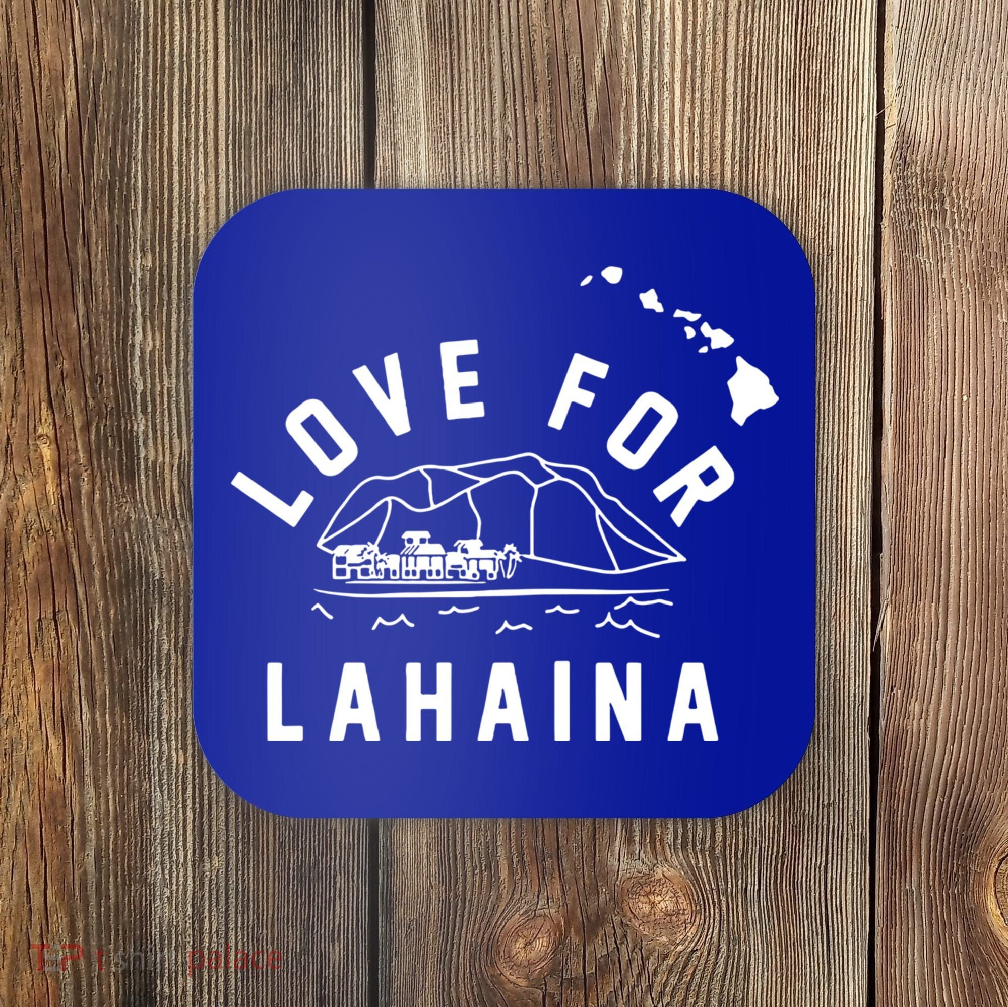 Love For Lahaina Strong Hawaii Coaster