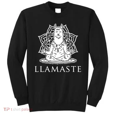 Llamaste Funny Sweatshirt