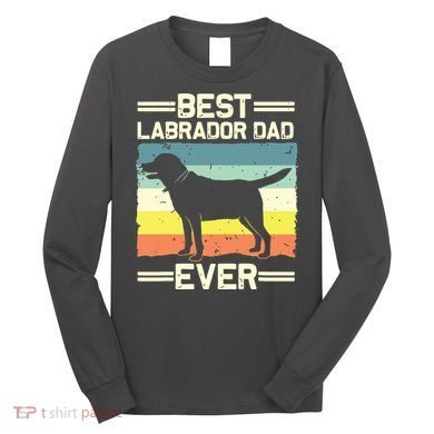 Labrador For Men Dad Black Lab Yellow Labrador Retriever Long Sleeve Shirt