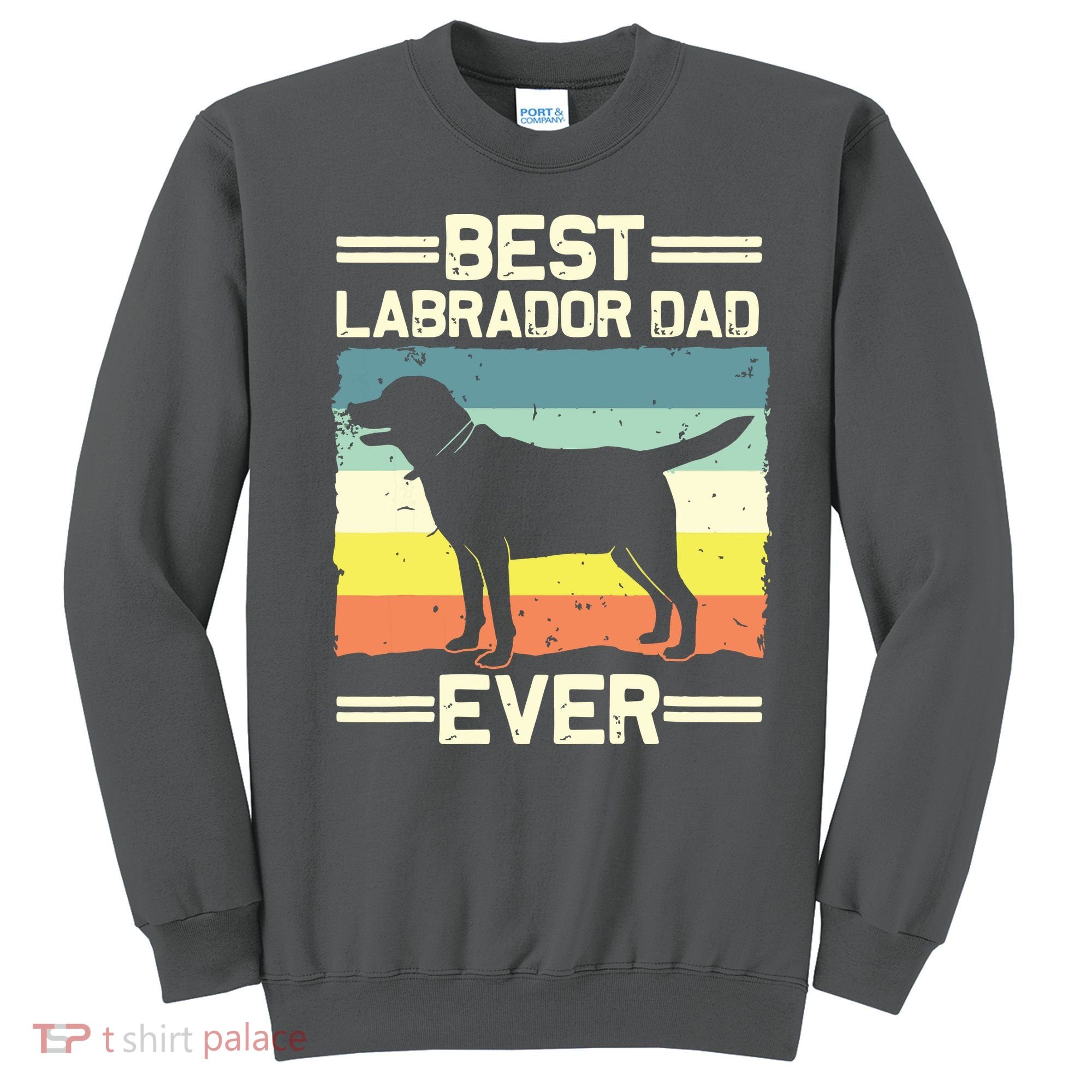 Labrador For Men Dad Black Lab Yellow Labrador Retriever Sweatshirt