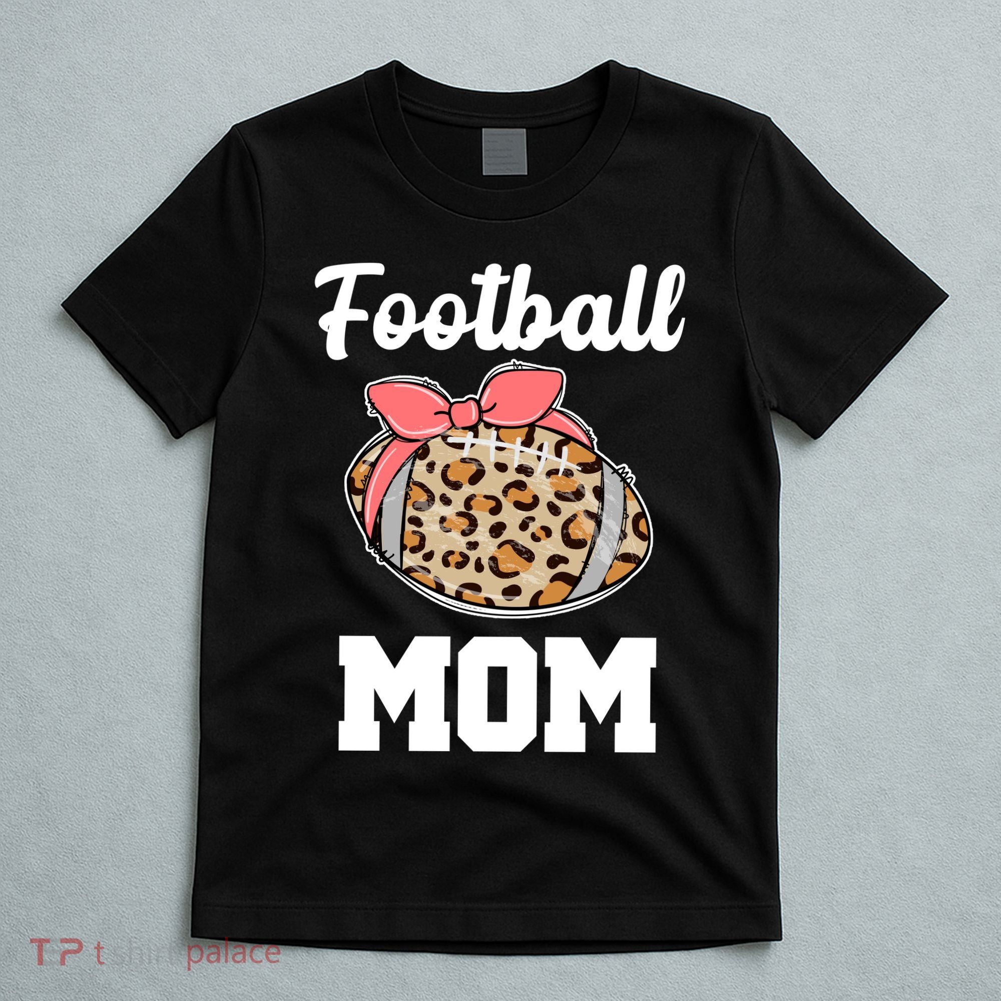 Leopard Football Mom Cute Gift T-Shirt