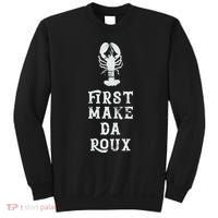 Louisiana First Make Da Roux Cajun Creole Cooking Sweatshirt thumb 0