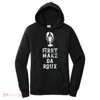 Louisiana First Make Da Roux Cajun Creole Cooking Women's Hoodie thumb 0
