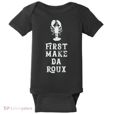 Louisiana First Make Da Roux Cajun Creole Cooking Baby Bodysuit